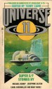 Universe 11 - William Gibson, Kim Stanley Robinson, Michael Bishop, Michael Swanwick, Carol Emshwiller, Nancy Kress, Terry Carr, Ian Watson, Josephine Saxton, Carter Scholz