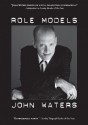 Role Models - John Waters