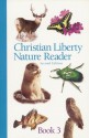 Christian Liberty Nature Reader Book 3 (Christian Liberty Nature Readers) - Michael McHugh