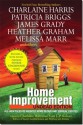 Home Improvement: Undead Edition - Charlaine Harris, S.J. Rozan, Stacia Kane, Seanan McGuire