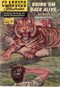 Classics Illustrated 104 of 169 : Bring 'Em Back Alive - Frank Buck