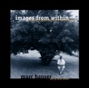 Images from Within: Portraits of People Confronting Mental Illness - Marc Hauser, Dale Mitchell