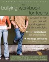 The Bullying Workbook for Teens: Activities to Help You Deal with Social Aggression and Cyberbullying - Raychelle Cassada Lohmann Ms Lpc, Julia V. Taylor Ma, Haley Kilpatrick