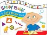 Brainy Baby My Left Brain Book - Brainy Baby, Rose Audette, Marcia Grimsley