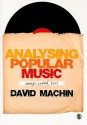 Analysing Popular Music: Image, Sound, Text - David Machin