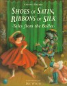 Shoes of Satin, Ribbons of Silk - Patti Barber