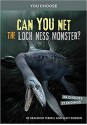 Can You Net the Loch Ness Monster?: An Interactive Monster Hunt (You Choose: Monster Hunter) - Brandon Terrell