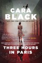 Three Hours in Paris - Cara Black