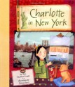 Charlotte in New York - Joan MacPhail Knight, Melissa Sweet