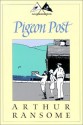 Pigeon Post - Arthur Ransome