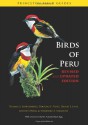 Birds of Peru: Revised and Updated Edition (Princeton Field Guides) - Thomas S. Schulenberg, Douglas F. Stotz, John P. O'Neill, Theodore A. Parker III