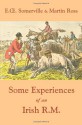 Some Experiences of an Irish R.M. - Martin Ross, E.O. Somerville