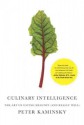 Culinary Intelligence: The Art of Eating Healthy - Peter Kaminsky