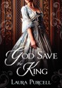 God Save the King - Laura Purcell