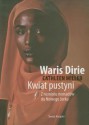 Kwiat pustyni. Z namiotu Nomadów do Nowego Jorku - Waris Dirie