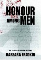 Honour Among Men: An Inspector Green Mystery - Barbara Fradkin