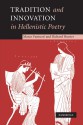 Tradition and Innovation in Hellenistic Poetry - Marco Fantuzzi, Richard Hunter