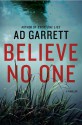 Believe No One - A.D. Garrett