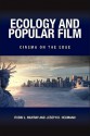 Ecology and Popular Film: Cinema on the Edge - Robin Murray, Joseph Heumann