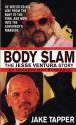 Body Slam: The Jesse Ventura Story - Jake Tapper