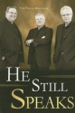 He Still Speaks - Stan Toler, Mark Toler-Hollingsworth, Terry Nelson Toler