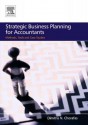 Strategic Business Planning for Accountants: Methods, Tools and Case Studies - Dimitris N. Chorafas