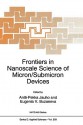 Frontiers in Nanoscale Science of Micron/Submicron Devices - Anti-Pekka Jauho, Eugenia V. Buzaneva, Anti-Pekka Jauho