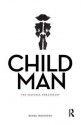 Child Man: The Self Less Narcissist - Ashok Malhotra