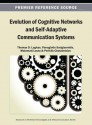 Evolution of Cognitive Networks and Self-Adaptive Communication Systems - Thomas D. Lagkas, Panagiotis Sarigiannidis, Malamati Louta, Periklis Chatzimisios