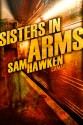 Sisters in Arms (Camaro #4) - Sam Hawken