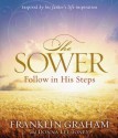 The Sower: Finding Yourself in the Parables of Jesus - Franklin Graham, Donna Lee Toney