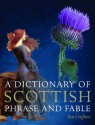 A Dictionary of Scottish Phrase and Fable - Ian Crofton