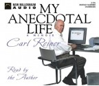 My Anecdotal Life: A Memoir - Carl Reiner