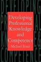 Developing Professional Knowledge and Competence - Michael Eraut