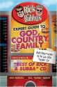 Rick and Bubba's Expert Guide to God, Country, Family, and Anything Else We Can Think Of: Including a "Best of Rick and Bubba" CD! - Rick Burgess