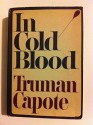 In Cold Blood: A True Account of a Multiple Murder and It's Consequences - Truman Capote