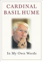 Cardinal Basil Hume (In My Own Words) - Basil Hume, Teresa De Bertodano