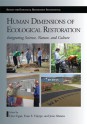 Human Dimensions of Ecological Restoration: Integrating Science, Nature, and Culture - Dave Egan, Evan E. Hjerpe, Jesse Abrams, Eric Higgs