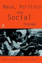 Race, Politics and Social Change - John Solomos, Les Back