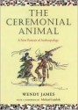 Ceremonial Animal - Wendy James, Michael Lambek