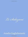 Le Seduzioni (Italian Edition) - Amalia Guglielminetti