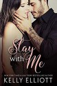 Stay With Me (With Me Book 1) - Kelly Elliott