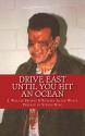 Drive East Until You Hit An Ocean (Evil Corporate Labs Book 1) - J. Swartz, Richard Waite, Steven King