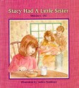 Stacy Had a Little Sister - Wendie C. Old, Judith Friedman