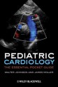 Pediatric Cardiology: The Essential Pocket Guide - Walter H. Johnson, Walter Johnson