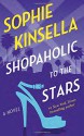 Shopaholic to the Stars: A Novel - Sophie Kinsella