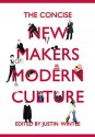 The Concise New Makers of Modern Culture - Justin Wintle