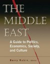 The Middle East: A Guide to Politics, Economics, Society, and Culture - Barry Rubin