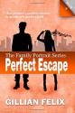 Perfect Escape (Family Portrait) (Volume 4) - Gillian Felix, Pauline Nolet, Sherrian Felix