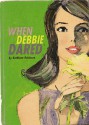 When Debbie Dared - Kathleen Robinson